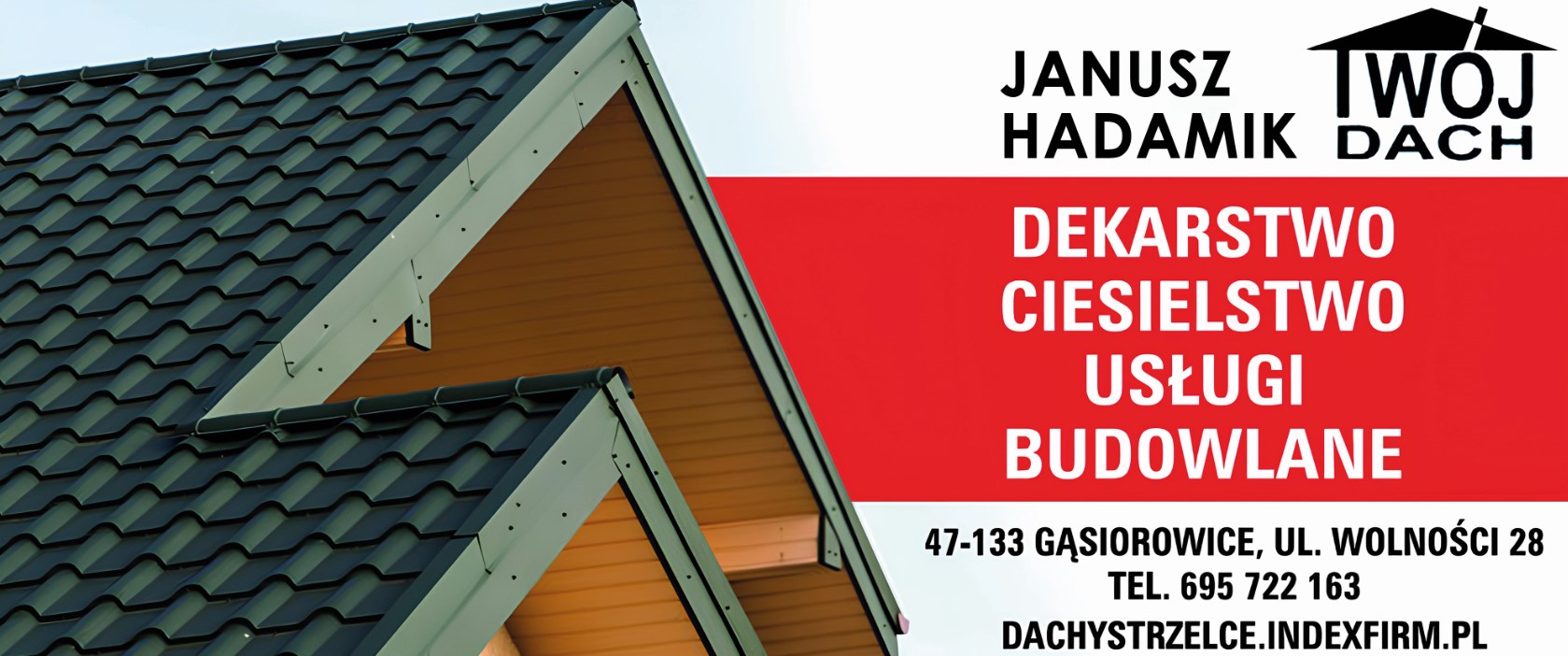 Hadamik Janusz "Twój Dach" - remonty dachów STRZELCE OPOLSKIE dachy STRZELCE OPOLSKIE
